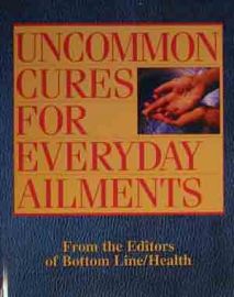 Uncommon Cures for Everyday Ailments (paperback)