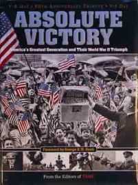 Time: Absolute Victory: America's Greatest Generation and Their 