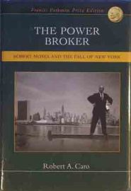 The Power Broker: Robert Moses and The Fall of New York (Hardcov