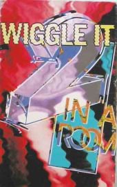 2 In A Room, Wiggle It, Mini Cassette, Cutting records