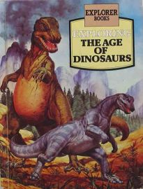 Exploring: The Age of Dinosaurs