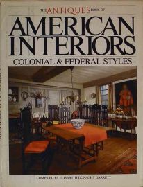 The Antiques Book of American Interiors, Colonial and Federal St