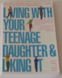 LIVING WITH YOUR TEENAGE DAUGHTER & LIKING IT