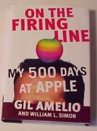 ON THE FIRING LINE MY 500 DAYS AT APPLE COMPUTER BY GIL AMELIO