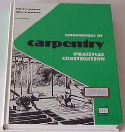 FUNDAMENTALS OF CARPENTRY-PRACTICAL CONSTRUCTION