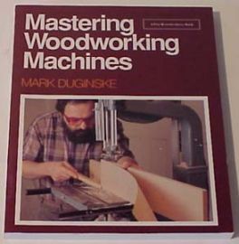 Mastering Woodworking Machines