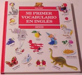 Mi Primer Vocabulario En Ingles -SPANISH DICTIONARY