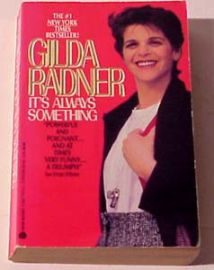 Gilda Radner - It's Always Something