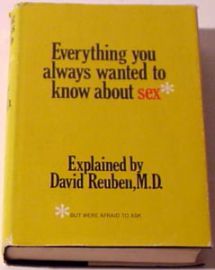Everything You Always Wanted to Know About Sex