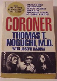 Coroner-Thomas T. Noguchi, M.D.