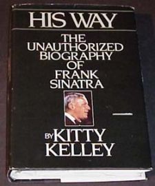 His Way -- The Unauthorized Biography of Frank Sinatra