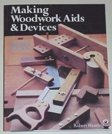 Making Woodwork Aids & Devices