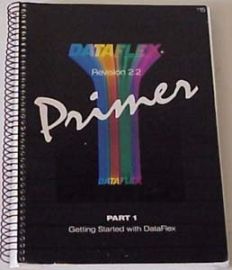 DATA FLEX PRIMER-Rev. 2.2 Part 1