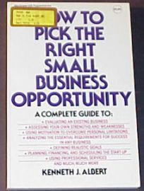 HOW TO PICK THE RIGHT SMALL BUSINESS OPPORTUNITY-A COMPLETE Guid