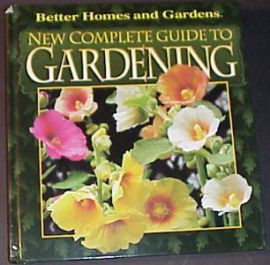 NEW COMPLETE GUIDE TO GARDENINGT-Better Homes & Gardens