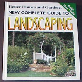 BETTER HOMES & GARDENS COMPLETE GUIDE TO LANDSCAPING