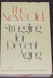 THE NEW OLD: Struggling For Decent Aging