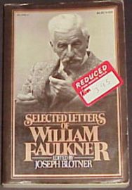 SELECTED LETTERS OF WILLIAM FAULKNER