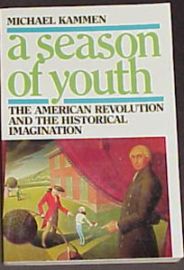 A SEASON OF YOUTH-The American Revolution & Historical Imaginati