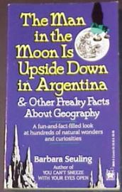 The Man in the Moon is Upside Down in Argentina