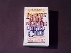 PARENT'S GUIDE TO RAISING A GIFTED CHILD