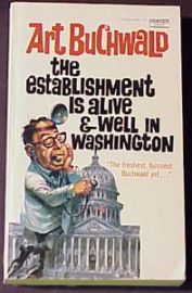 ART BUCHWALD-THE ESTABLISHMENT IS ALIVE & WELL