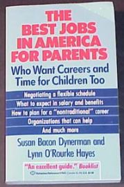 THE BEST JOBS IN AMERICA FOR PARENTS-WHO Want Carreers & Childre