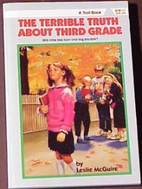 THE TERRIBLE TRUTH ABOUT THIRD GRADE