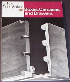 FINE WOODWORKING ON BOXES, CARCASES, & DRAWERS