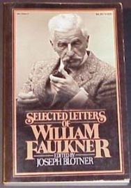 SELECTED LETTERS OF WILLIAM FAULKNER