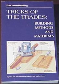 THE TRICKS OF THE TRADES: Building Methods & Materials