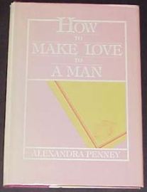 HOW TO MAKE LOVE TO A MAN