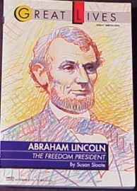 THE GREAT LIVES SERIES-ABRAHAM LINCOLN The Freedom President