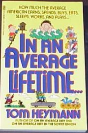 IN AN AVERAGE LIFETIME-?