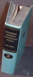 SIXTEEN FAMOUS AMERICAN PLAYS