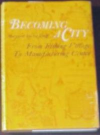 BECOMING A CITY-FROM FISHING VILLAGE TO MANUFACTURING CENTER