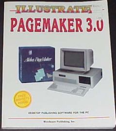 ILLUSTRATED PAGEMAKER 3.0-DESKTOP Publishing Software