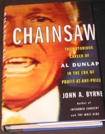 CHAINSAW-THE Notorious Career of Al Dunlap in the era of Profit 