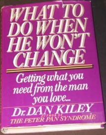 WHAT TO DO WHEN HE WON'T CHANGE