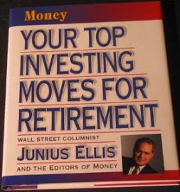 YOUR TOP INVESTING MOVES FOR RETIREMENT  *FIRST PRINTING