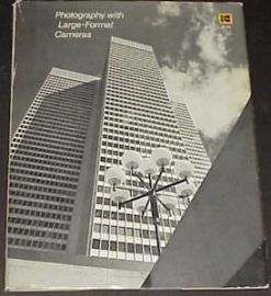 PHOTOGRAPHY WITH LARGE FORMAT CAMERA 1ST EDITION