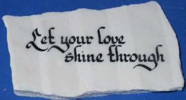 MARBLE WHITE ROCK PAPERWEIGHT WITH INSCRIPTION -Let your love sh