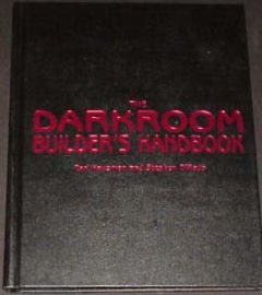 THE DARKROOM BUILDER'S HANDBOOK-1ST EDITION