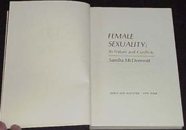 FEMALE SEXUALITY-It's Nature & Conflicts- McDERMOTT 1st printing
