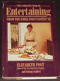 THE COMPLETE BOOK OF ENTERTAINING FROM THE EMILY POST INSTITUTE