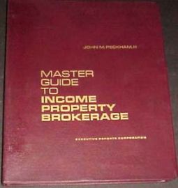 MASTER GUIDE TO INCOME PROPERTY BROKERAGE-Executive Reports Corp