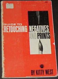 GUIDE TO RETOUCHING NEGATIVES & PRINTS
