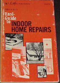 EASI-GUIDE TO INDOOR HOME REPAIRS