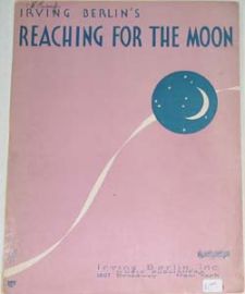 IRVING BERLIN'S REACHING FOR THE MOON ORIGINAL SHEET MUSIC