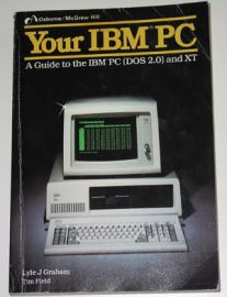 YOUR IBM PC-GUIDE TO IBM PC (DOS 2.0) AND XT